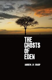 The Ghosts of Eden b Andrew J H Sharp