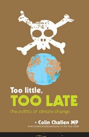 Too little Too Late by Collin Challen MP